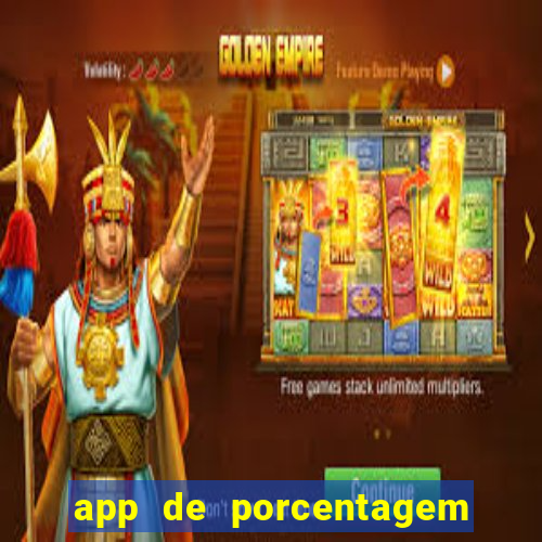 app de porcentagem de jogos slots